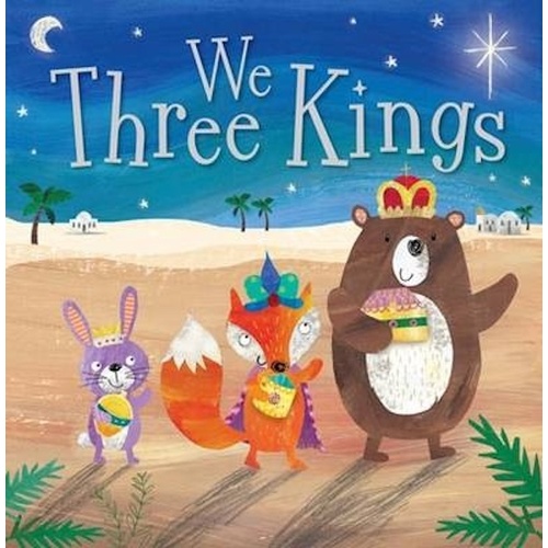 We Three Kings -Clare Fennell Children&#39;s Book