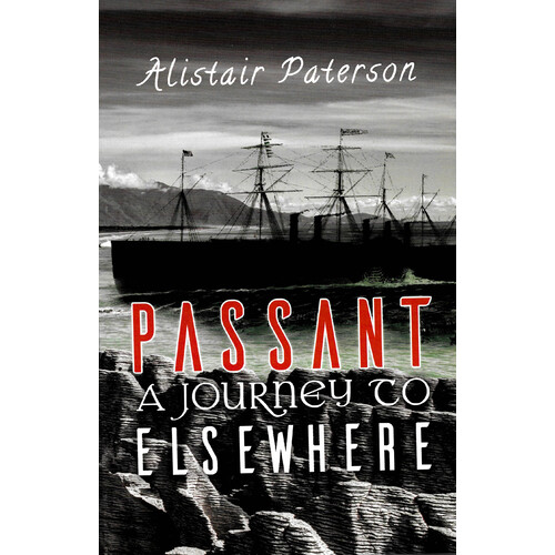 Passant -A Journey to Elsewhere -Alistair Paterson Biography Book