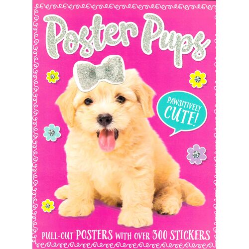 Poster Pups: Pull- Out Posters With Over 300 Stickers Hardcover Book