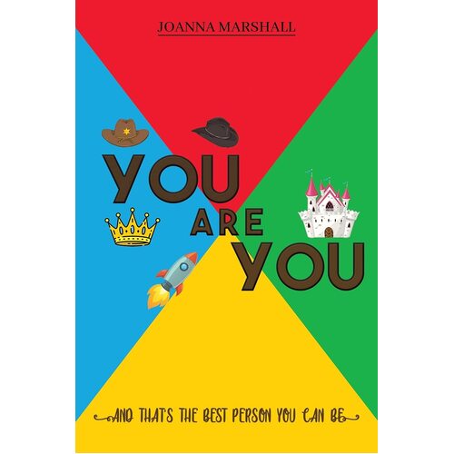 You Are You: And Thats the Best Person You Can Be - Joanna Marshall