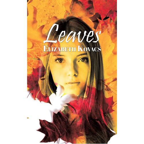 Leaves - Elizabeth Kovacs