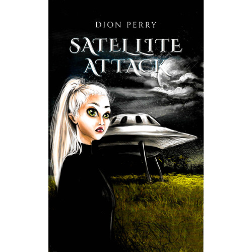 Satellite Attack -Dion Perry Fiction Book