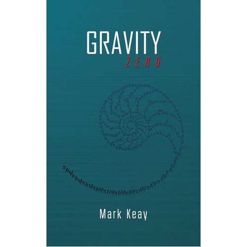 Gravity Zero - Mark Keay