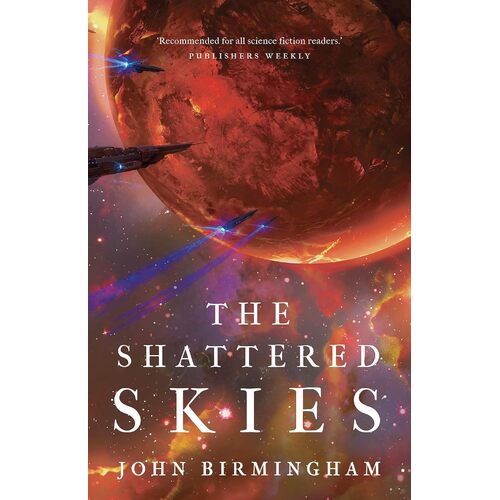 The Shattered Skies - John Birmingham