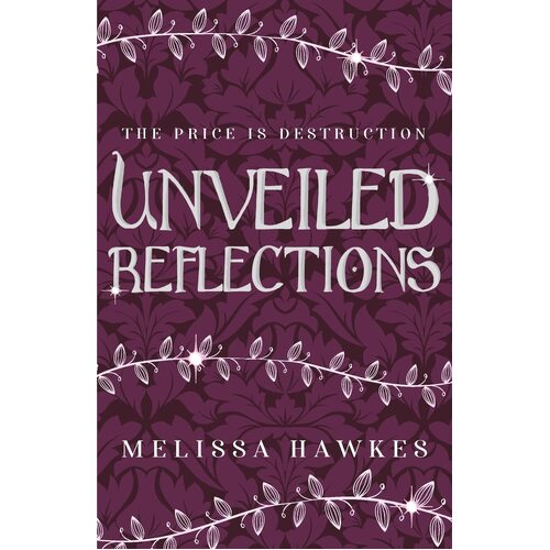 Unveiled Reflections  - Melissa Hawkes
