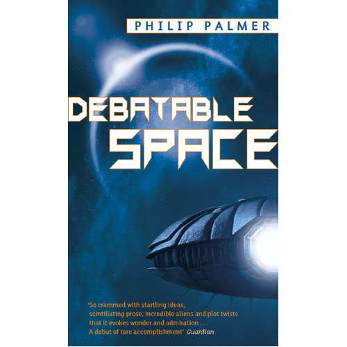 Debatable Space -Philip Palmer Fiction Book