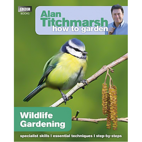 Alan Titchmarsh How to Garden: Wildlife Gardening (How to Garden) Paperback