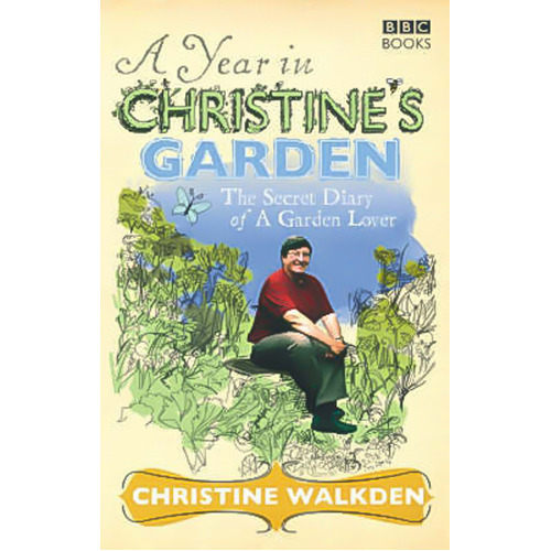 A Year in Christine&#39;s Garden: The Secret Diary of a Garden Lover Paperback