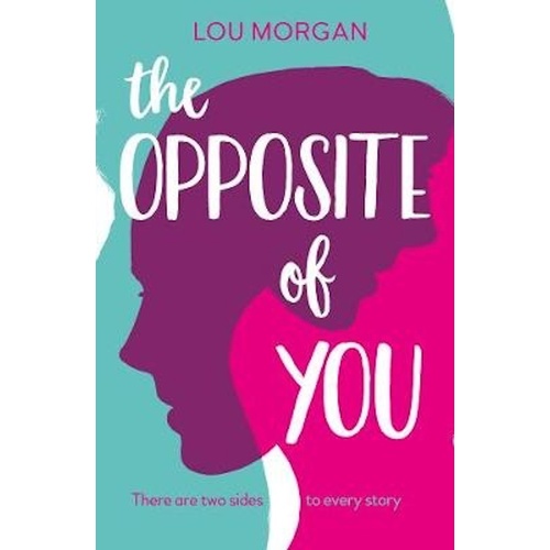 The Opposite of You -Lou Morgan Fiction Book