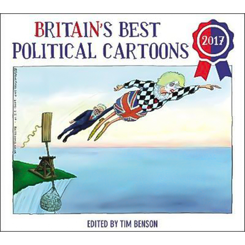 Britain&#39;s Best Political Cartoons 2017 Timothy S. Benson Paperback Book