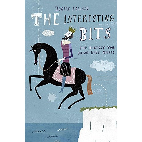 The Interesting Bits -Justin Pollard History Book