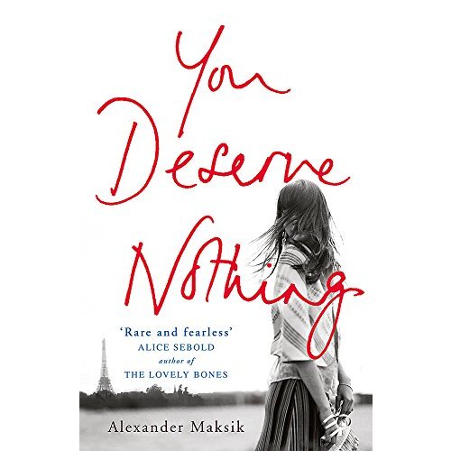 You Deserve Nothing -Alexander Maksik Fiction Book