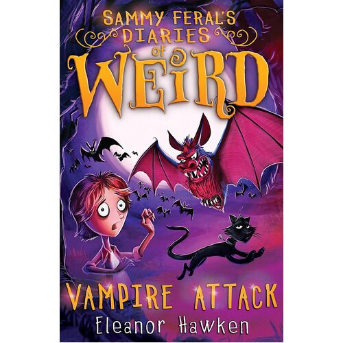 Sammy Feral&#39;s Diaries of Weird: Vampire Attack Children&#39;s Book