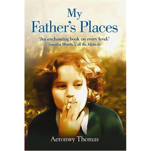 My Father&#39;s Places Andreas Campomar Aeronwy Thomas Paperback Book