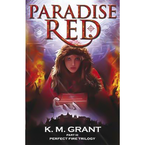Perfect Fire Trilogy: Paradise Red: Book 3 K.M. Grant Paperback Novel Book