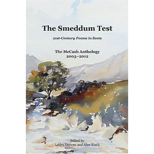 The Smeddum Test - 21st-Century Poems in Scots - The McCash Anthology 2003-2012 [Scots] Book