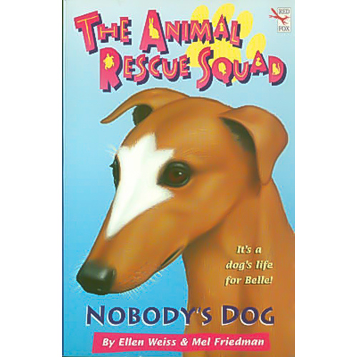 The Animal Rescue Squad - Nobody&#39;s Dog Paperback Book
