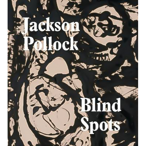 Jackson Pollock: Blindspots Gavin Delahunty Paperback Book