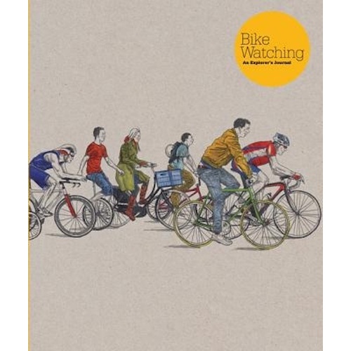 Bike Watching: An Explorer&#39;s Journal Book
