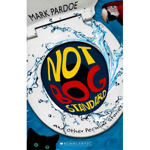 NOT BOG STANDARD -Mark Pardoe Paperback Children&#39;s Book