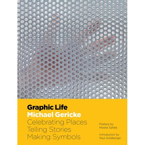 Graphic Life: Michael Gericke: Celebrating Places, Telling Stories, Making Symbols - MICHAEL GERICKE