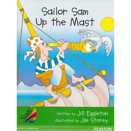 Sails Early Level 4 Set 2 - Green: Sailor Sam Up the Mast - Paperback Children&#39;s Book