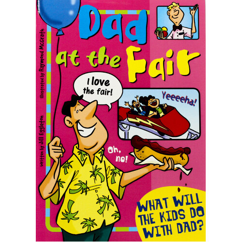 Sailing Solo Blue Level: Dad at the Fair -Jill Eggleton Paperback Children&#39;s Book