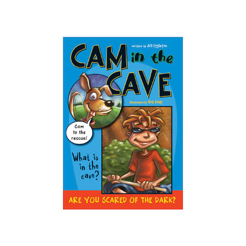 Cam in the Cave: Are you scared of the dark? Jill Eggleton Paperback Book