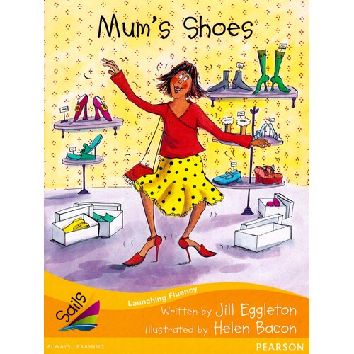Mum&#39;s Shoes: Sails Additional Fluency - Orange Jill Eggleton Paperback Book