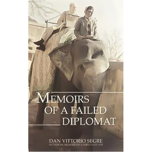 Memoirs of a Failed Diplomat Dan Vittorio Segre Hardcover Book