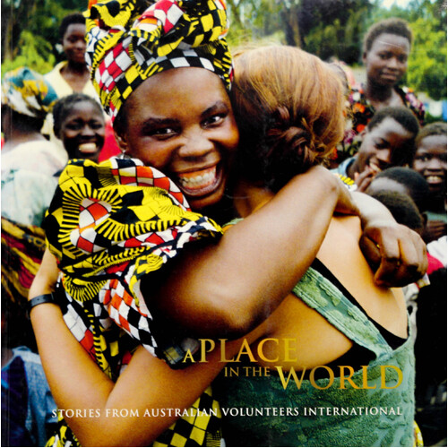 A Place in the World: Stories from Australian Volunteers International
