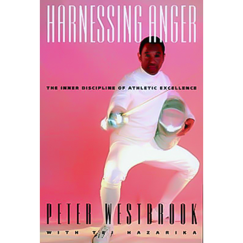 Harnessing Anger: The Inner Discipline of Athletic Excellence Paperback Book
