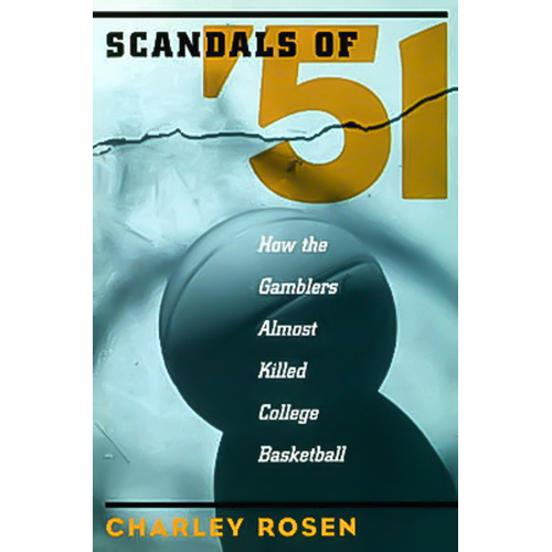 Scandals of &#39;51: How the Gamblers Almost Killed College Basketball