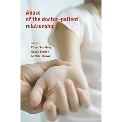 Abuse of the Doctor-Patient Relationship Paperback Book