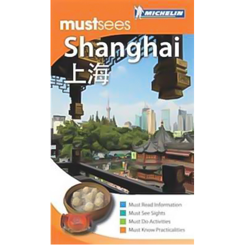 Shanghai Must Sees: Michelin Must Sees S. Michelin Paperback Book