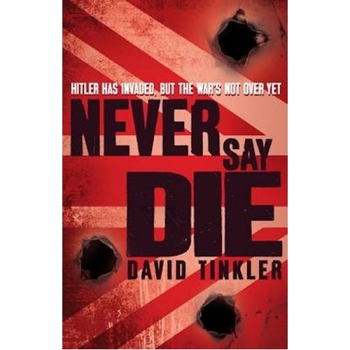 Never Say Die -David Tinkler Book