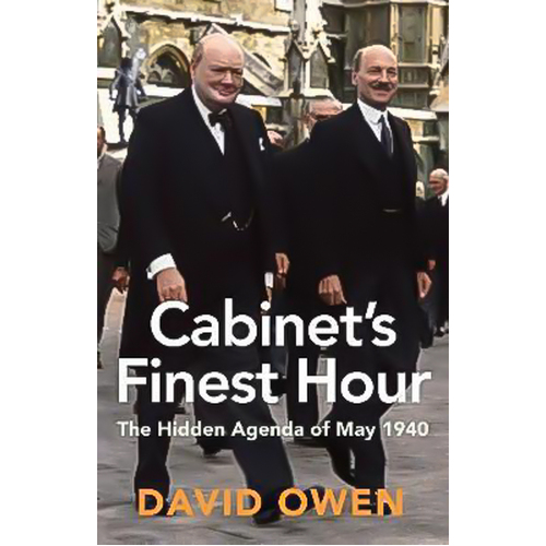 Cabinet&#39;s Finest Hour: The Hidden Agenda of May 1940 Paperback Book