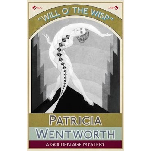 Will o&#39; the Wisp: A Golden Age Mystery -Patricia Wentworth Fiction Book