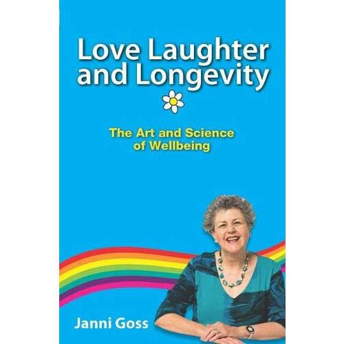 Love Laughter and Longevity: The Art and Science of Wellbeing