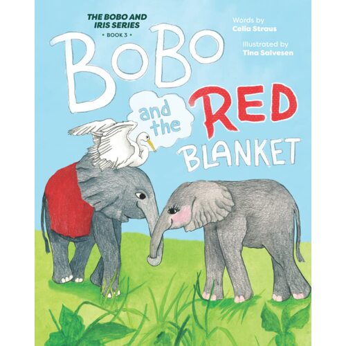 BoBo and the Red Blanket: 3 - Celia Straus