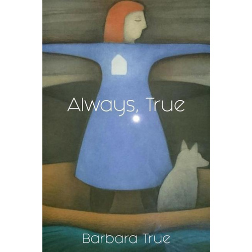 Always, True -Barbara True Fiction Book
