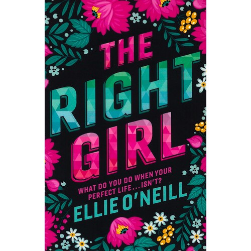 The Right Girl: What do you do when your perfect life... isn&#39;t? - Fiction Book