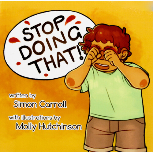 Stop Doing That! -Molly Hutchinson Simon Carroll Paperback Children&#39;s Book