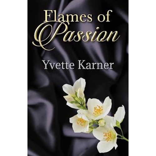 Flames of Passion -Yvette Karner Fiction Book