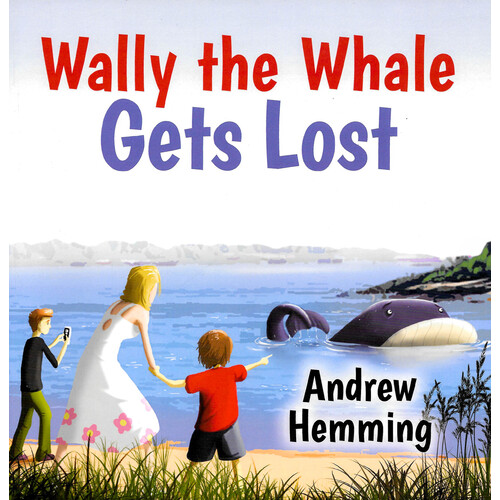 Wally the Whale Gets Lost -Andrew Hemming Children&#39;s Book