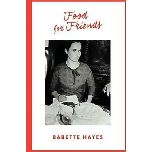 Food for Friends Babette Hayes Paperback Book