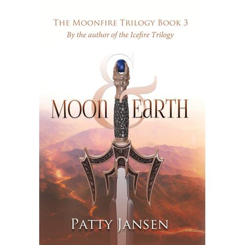 Moon &amp; Earth  - Patty Jansen