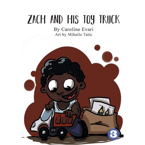Zach And His Toy Truck - Caroline Evari