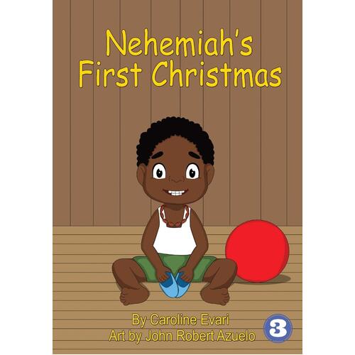 Nehemiahs First Christmas - Caroline Evari