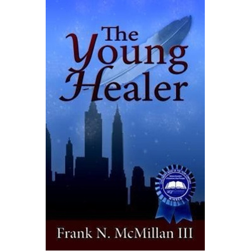 The Young Healer -Frank N. III McMillan Book